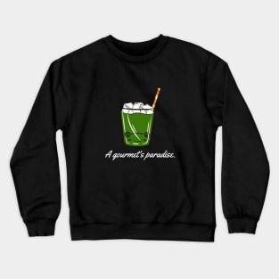 A gourmet's paradise. Crewneck Sweatshirt